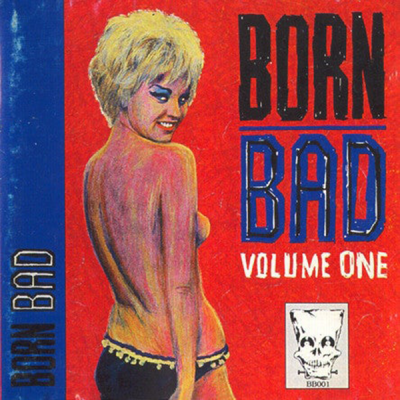 Born Bad, Volume One