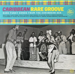 Caribbean Rare Groove (Rare Funky Songs From The Caribbean Sea)