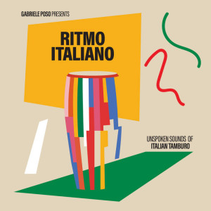 Gabriele Poso Presents: Ritmo Italiano - Unspoken Sounds of Italian Tamburo (Red Vinyl)