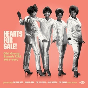 Hearts For Sale! (Girl Group Sounds USA 1961-1967)