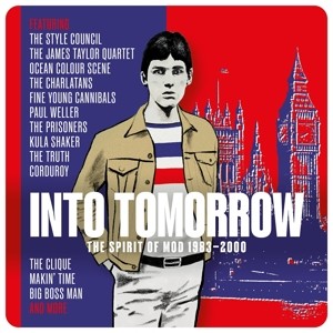 Into Tomorrow: The Spirit Of Mod 1983-2000