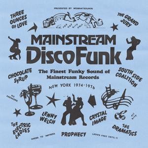 Mainstream Disco Funk (The Finest Funky Sound Of Mainstream Records New York 1974-1976)