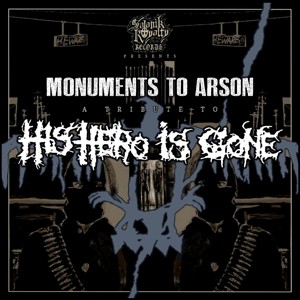Monuments To Arson - A Tribute To His Hero Is Gone (Black/White Vinyl)