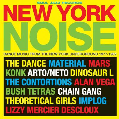 New York Noise (Dance Music From The New York Underground 1977-1982)