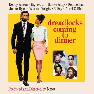 Niney the Observer Presents: Dreadlocks Coming to Dinner - The Observer Singles
