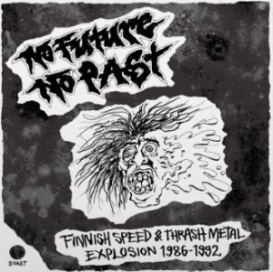 No Future, No Past - Finnish Speed & Thrash Metal Explosion 1986-1992 (Grey Vinyl)