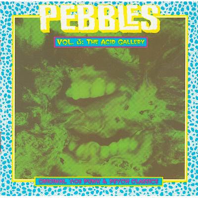 Pebbles Vol. 3: The Acid Gallery