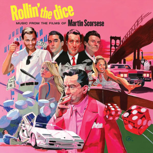 Rollin' the Dice - Music From the Films of Martin Scorsese