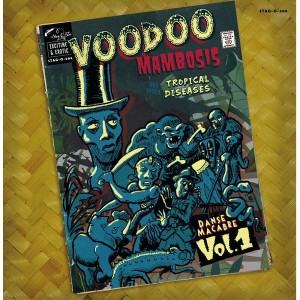 Voodoo Mambosis and Other Tropical Diseases - Danse Macabre Vol. 1 (Yellow Vinyl)