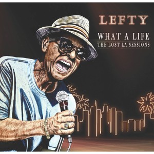 What A Life - The Lost LA Sessions