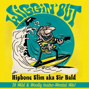 Wiggin’ Out with... Hipbone Slim aka Sir Bald