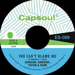 You Can't Blame Me b/w You're All I Need To Make It