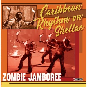 Zombie Jamboree - Caribbean Rhythm On Shellac