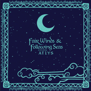 Fair Winds & Following Seas Featuring Atlys
